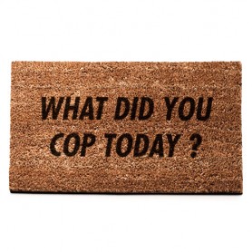 Türmatte WHAT DID YOU COP TODAY ? Paillasson WHAT DID YOU COP TODAY ? | La Sneakerie