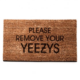 Türmatte PLEASE REMOVE YOUR YEEZYS PLEASE REMOVE YOUR YEEZYS Mat | La Sneakerie