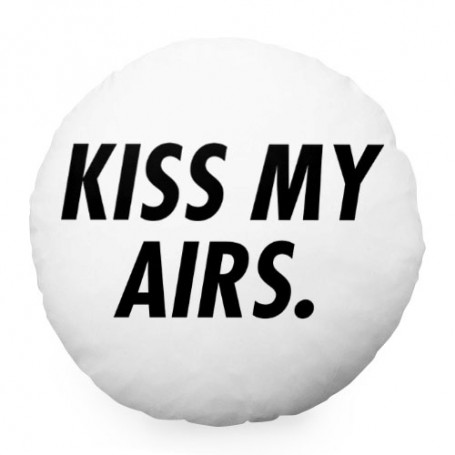 Coussin rond KISS MY AIRS. | La Sneakerie